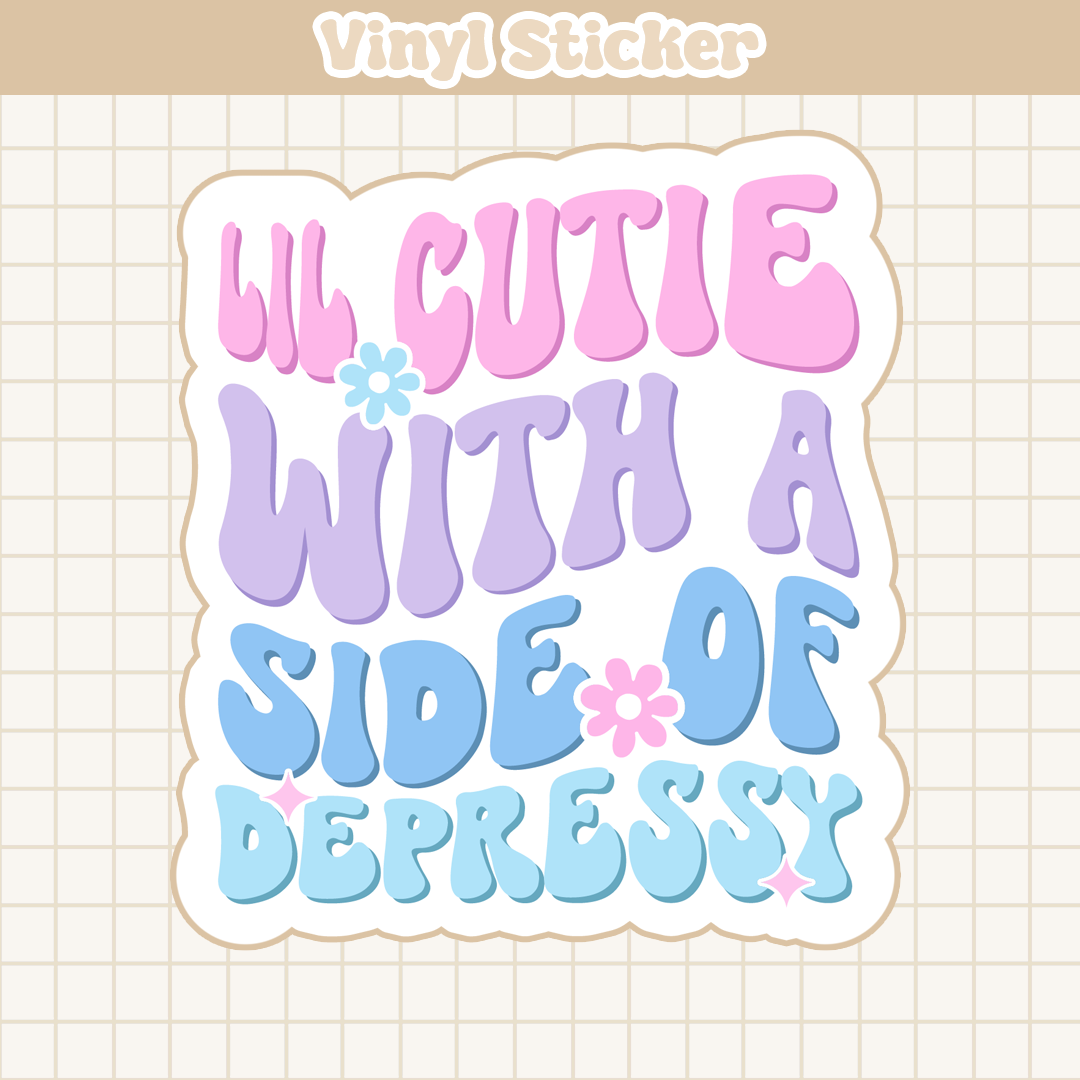 Lil Cutie With A Side of Depressy | Sticker