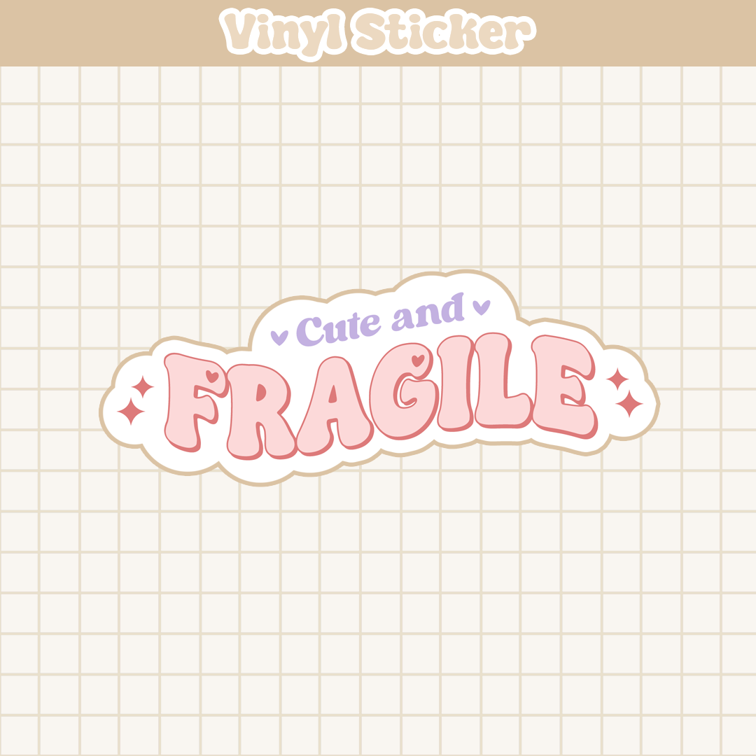 Cute And Fragile | Sticker