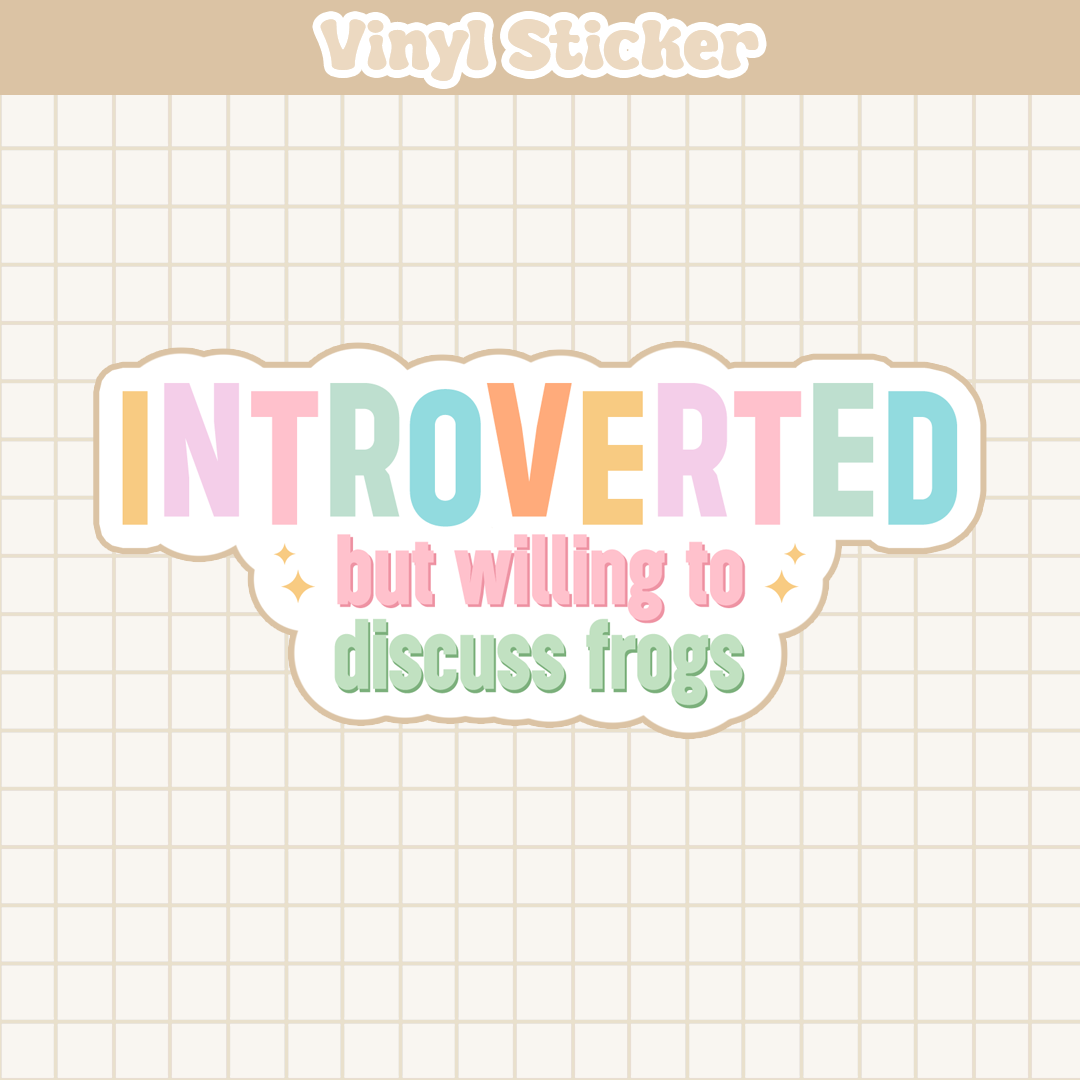 Introverted But Willing To Discuss Frogs | Sticker