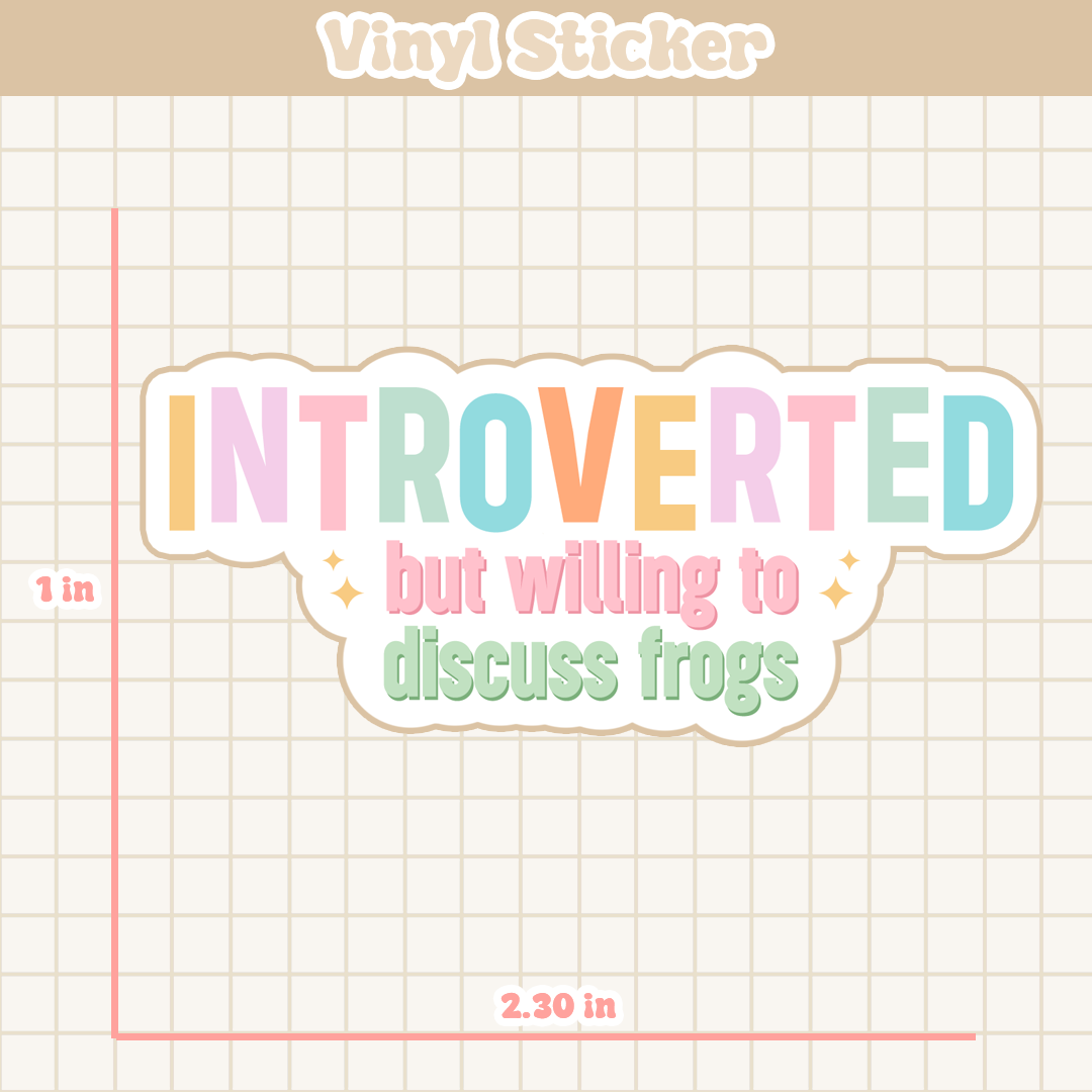 Introverted But Willing To Discuss Frogs | Sticker