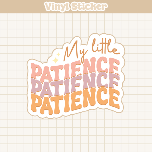 My Little Patience | Sticker