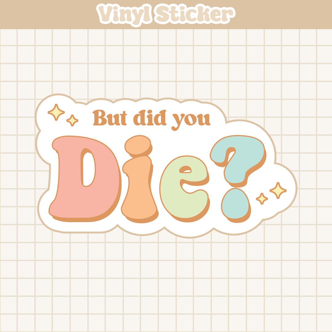 But Did You? | Sticker