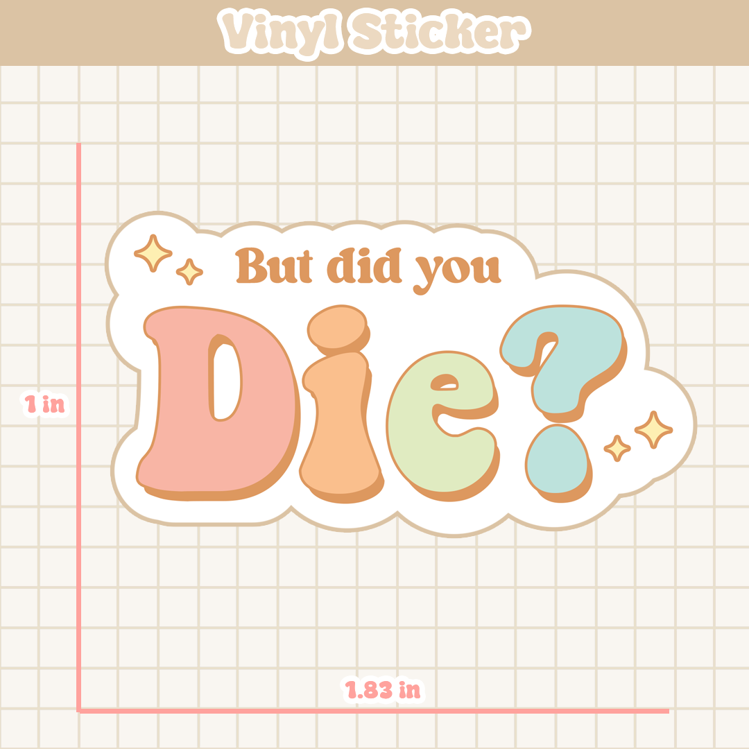 But Did You? | Sticker