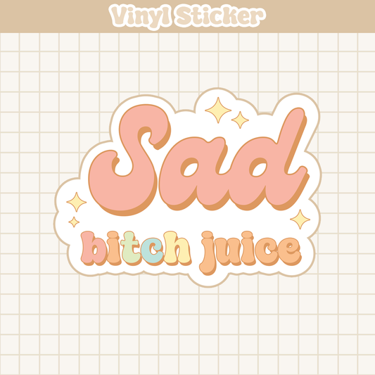 Sad Bitch Juice | Sticker