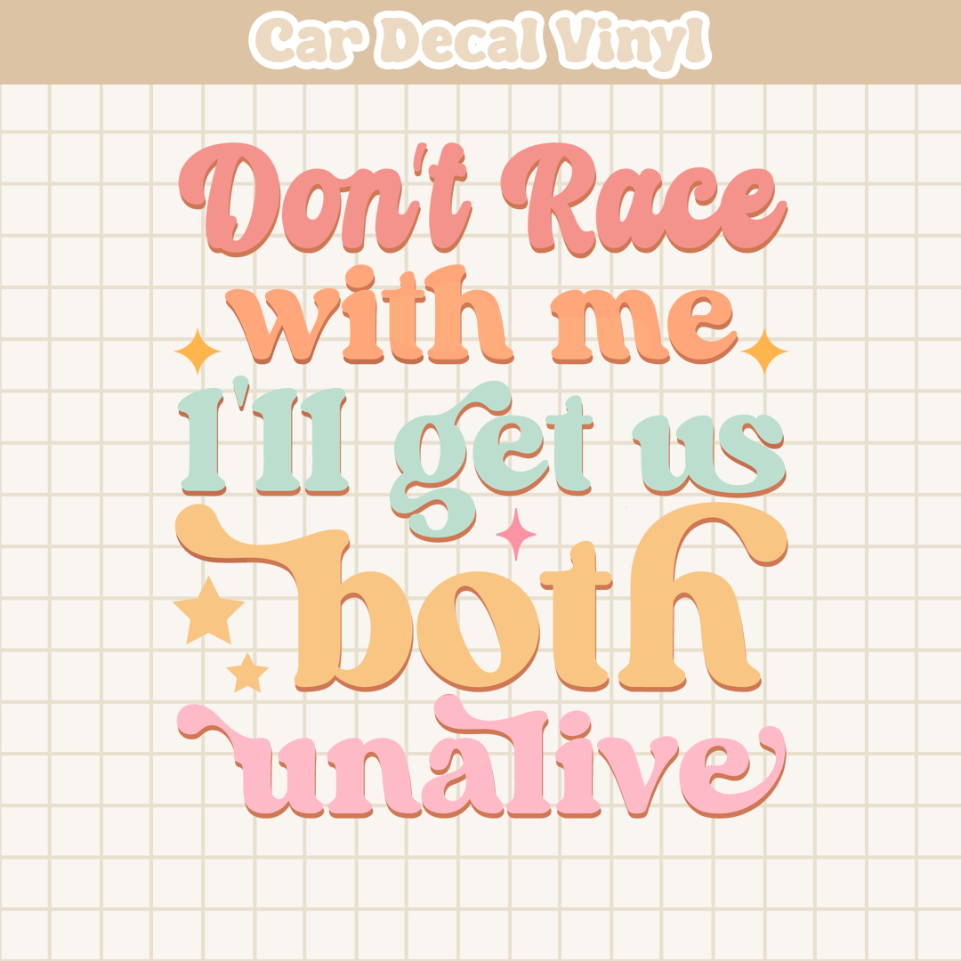 Don't Race With Me | Car Decal Vinyl