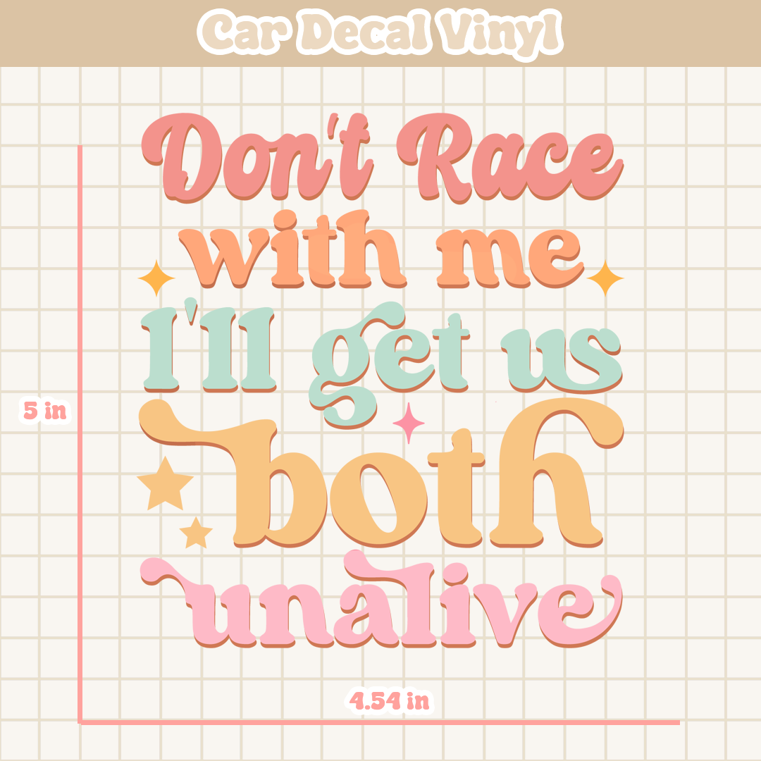 Don't Race With Me | Car Decal Vinyl