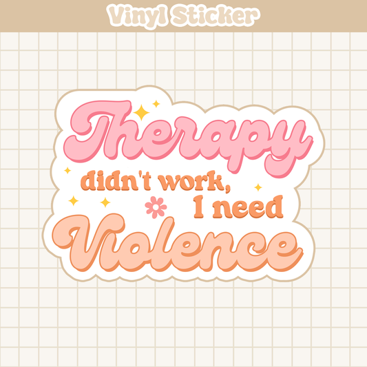 Therapy Didn't Work | Sticker